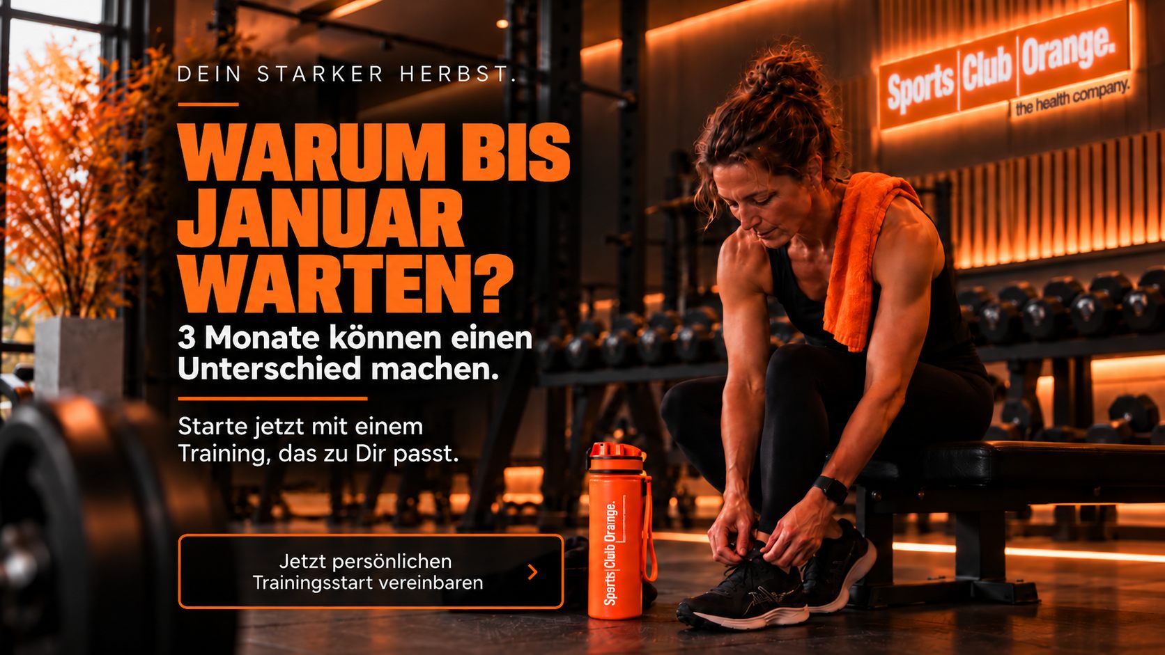 Dein starker Herbst – Warum bis Januar warten? Jetzt persönlichen Trainingsstart vereinbaren